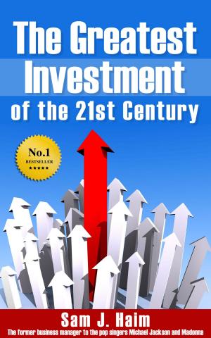 Cover of the book The Greatest Investment of the 21st Century by Samantha Wood