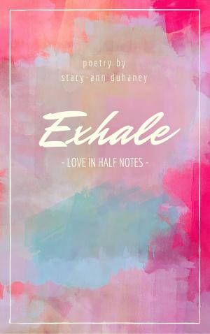 Cover of the book Exhale: Love In Half Notes by Dimitri Verhulst