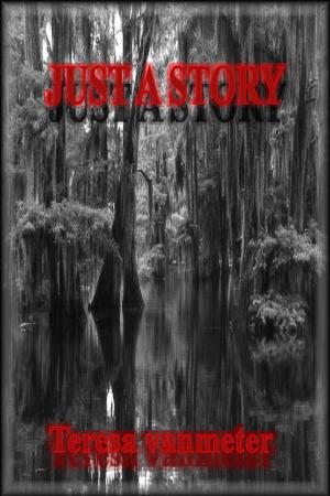 Book cover of Just a Story