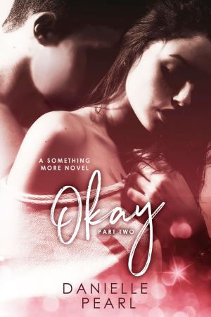 Cover of the book OKAY, Something More #2 (Normal Book 2) by JJ Knight