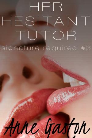 Cover of the book Her Hesitant Tutor (Signature Required, Part 3) by Monique Marie