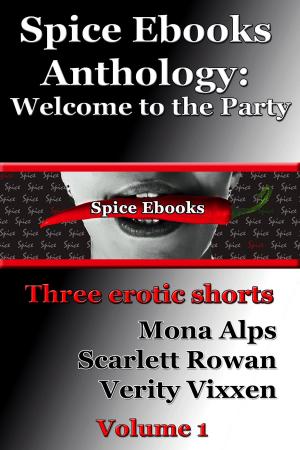Book cover of Spice Ebooks Anthology: Welcome to the Party (three paranormal erotic shorts)