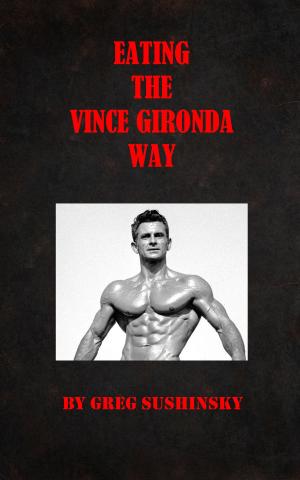 Cover of Eating the Vince Gironda Way