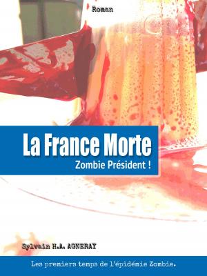 Cover of the book La France Morte: Zombie Président ! by P. Marina Pieroni