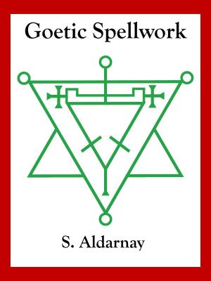 Cover of the book Goetic Spellwork by Jamie Alexzander, Jake Stratton-Kent