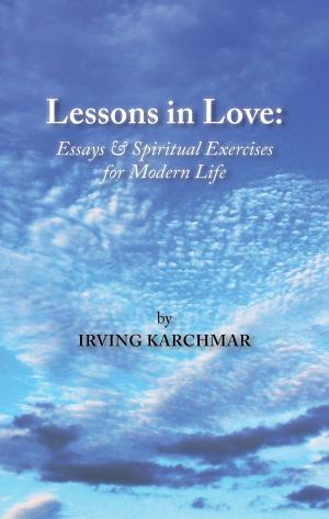 Cover of the book Lessons in Love: Essays and Spiritual Exercises for Modern Life by F. M. Mhlophe
