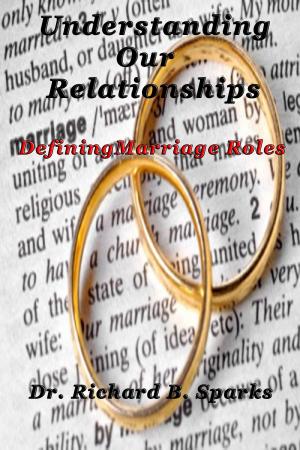 Book cover of Understanding Our Relationships: Defining Marriage Roles