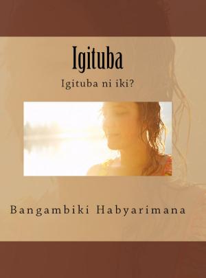 Cover of the book Igituba by Bangambiki Habyarimana