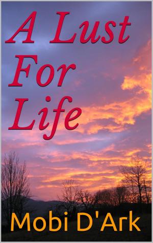 Cover of the book A Lust For Life by Katie Reus
