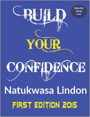 Cover of the book Build Your Confidence by Παντελής Παπακωνσταντίνου Sr