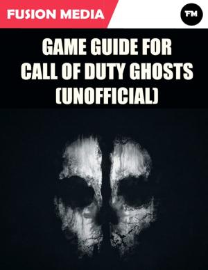Cover of the book Game Guide for Call of Duty: Ghosts (Unofficial) by Solitaire Parke