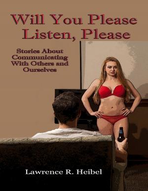 Cover of the book Will You Please Listen, Please by Claudia Woolard