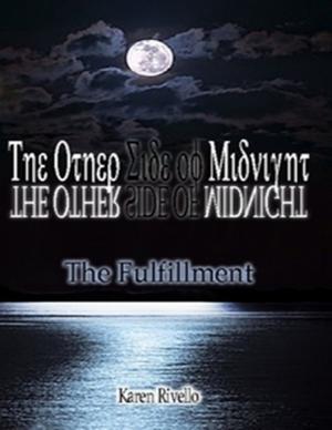 Cover of the book The Other Side of Midnight - The Fulfillment by Alex Potvin, Rebecca Murphy