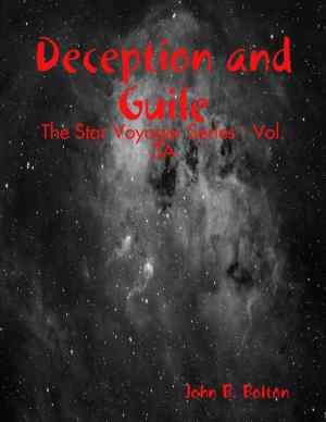 Cover of the book Deception and Guile - The Star Voyager Series - Vol. 3A by M. Secrist