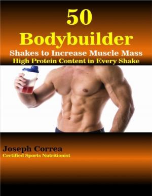 Book cover of 50 Bodybuilder Shakes to Increase Muscle Mass