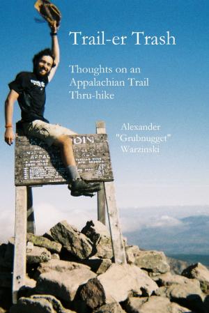 Cover of the book Trail-er Trash: Thoughts On an Appalachian Trail Thru-hike by Nicki Menage