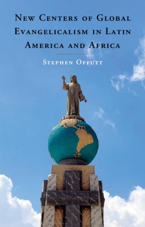 Cover of the book New Centers of Global Evangelicalism in Latin America and Africa by Fonna Forman-Barzilai