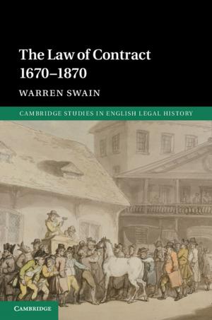 Cover of the book The Law of Contract 1670–1870 by 