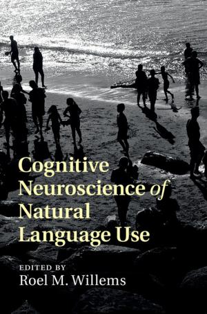 Cover of the book Cognitive Neuroscience of Natural Language Use by Colin D. Moore