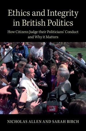 Cover of the book Ethics and Integrity in British Politics by Steven Crowell