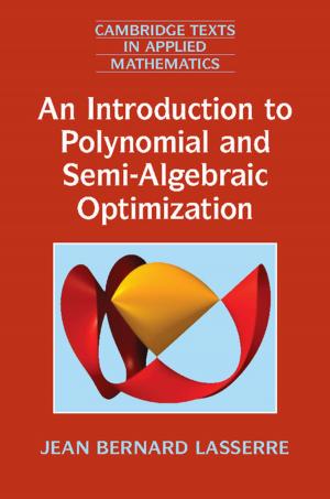 Cover of the book An Introduction to Polynomial and Semi-Algebraic Optimization by Chris Brooks, Sotiris Tsolacos