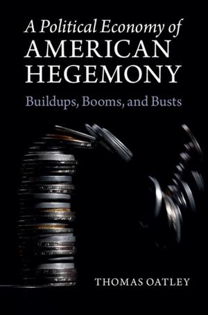 Cover of the book A Political Economy of American Hegemony by Gennaro Auletta, Mauro Fortunato, Giorgio Parisi