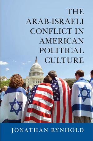 Cover of the book The Arab-Israeli Conflict in American Political Culture by Senato della Repubblica