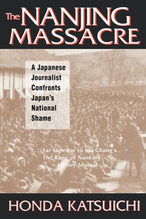 Book cover of The Nanjing Massacre: A Japanese Journalist Confronts Japan's National Shame