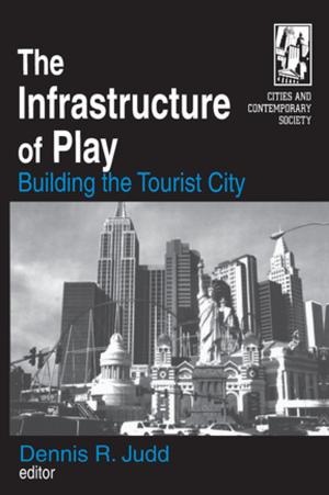 Cover of the book The Infrastructure of Play: Building the Tourist City by Nicholas Awde, Muhammad Galaev