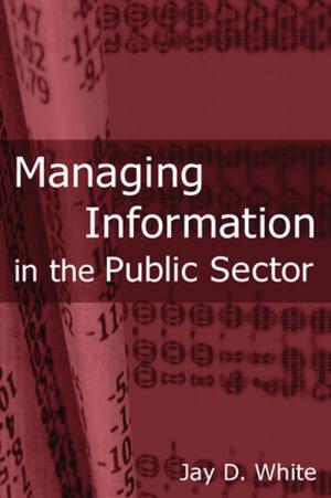 Cover of the book Managing Information in the Public Sector by Sandra Professor Hoffmann, Michael R. Professor Taylor