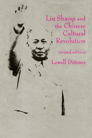 Book cover of Liu Shaoqi and the Chinese Cultural Revolution