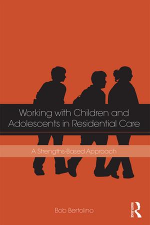 Book cover of Working with Children and Adolescents in Residential Care