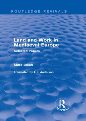 Cover of the book Land and Work in Mediaeval Europe (Routledge Revivals) by Angela L. Carrasquillo
