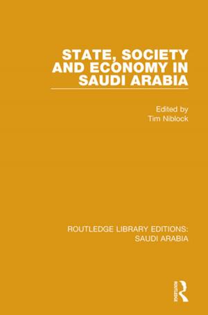Cover of the book State, Society and Economy in Saudi Arabia (RLE Saudi Arabia) by Marcus Aldredge