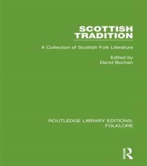 Cover of the book Scottish Tradition (RLE Folklore) by J. P. Wilson