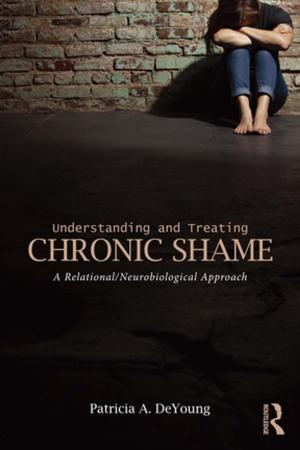 Cover of the book Understanding and Treating Chronic Shame by Leo van den Berg