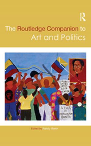 Cover of the book The Routledge Companion to Art and Politics by Vernon Mogensen