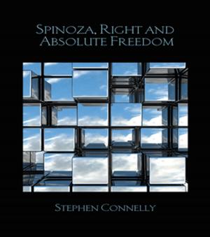 Cover of the book Spinoza, Right and Absolute Freedom by Shino Konishi