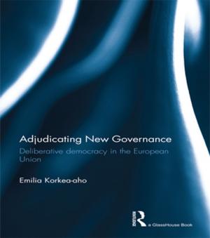 Cover of the book Adjudicating New Governance by Craig Smith, R Brandon Anderson, Jennifer Asenas, Katie Gibson, Amy Heyse, Kevin A. Johnson, Megan Loden, Craig Smith, Tim West