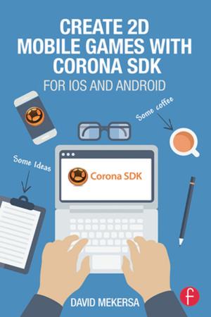 Book cover of Create 2D Mobile Games with Corona SDK