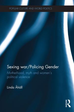 Cover of the book Sexing War/Policing Gender by Yara Sharif