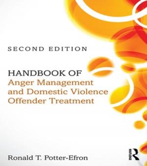 Cover of the book Handbook of Anger Management and Domestic Violence Offender Treatment by Seung-kyung Kim, Kyounghee Kim