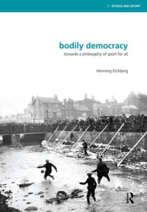 Cover of the book Bodily Democracy by Norbert Pachler, Michael Evans, Ana Redondo, Linda Fisher
