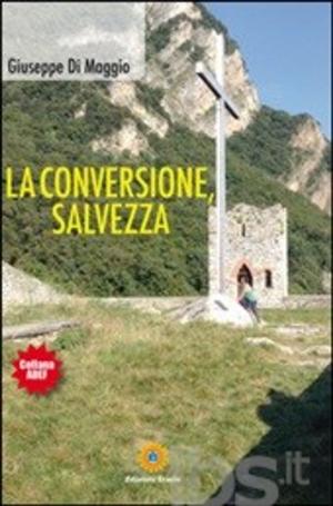 Cover of the book La Conversione, Salvezza by LABRONICUS