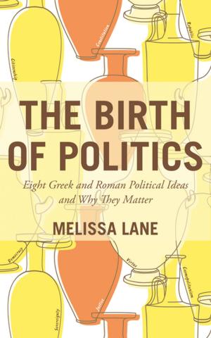 Cover of the book The Birth of Politics by Mary Elise Sarotte