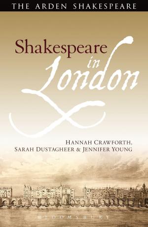 Cover of the book Shakespeare in London by Kevin Fegan, Mike Bartlett, Usifu Jalloh, Kay Adshead, Ms Hattie Naylor, Mr Fin Kennedy, John Retallack