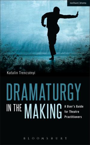 Cover of the book Dramaturgy in the Making by Daniel Mersey