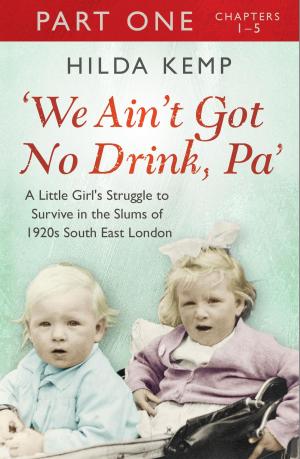 bigCover of the book 'We Ain't Got No Drink, Pa': Part 1 by 