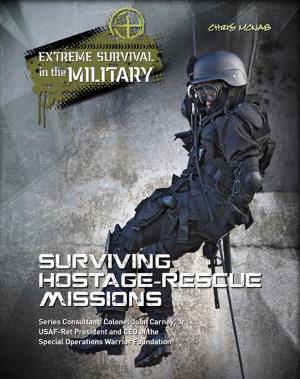 Cover of the book Surviving Hostage Rescue Missions by Roger E. Hernandez