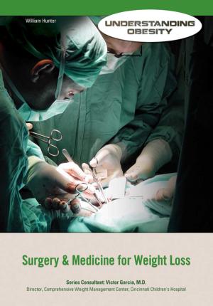 Cover of the book Surgery & Medicine for Weight Loss by Shaina Indovino